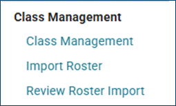 Class Management menu showing options for Class Management, Import Roster, and Review Roster Import