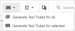 Test ticket dropdown menu with options to Generate Test Ticket for all or Generate Test Ticket for selected