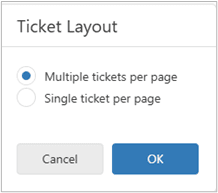 Ticket layout popup window with layout options for multiple tickets per page or single ticket per page