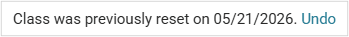 Undo button next to a class reset date